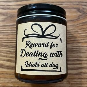 Reward For Dealing With Idiots All Day Candle - Lavender/Lemon Amber Jar